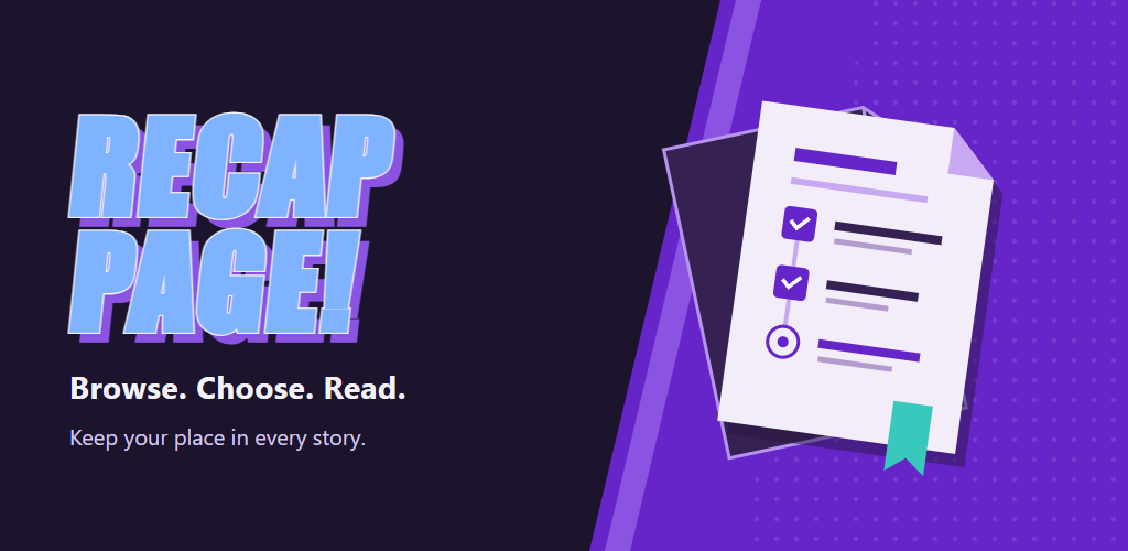 Recap Page! Browse. Choose. Read. Keep your place in every story. An illustrated checklist with a bookmark.